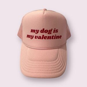 My Dog Is My Valentine Trucker Hat - Pink Mesh Adjustable Cap, Size OS